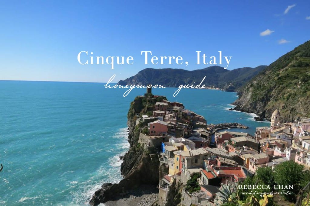 Cinque Terre Italy Honeymoon Travel Guide